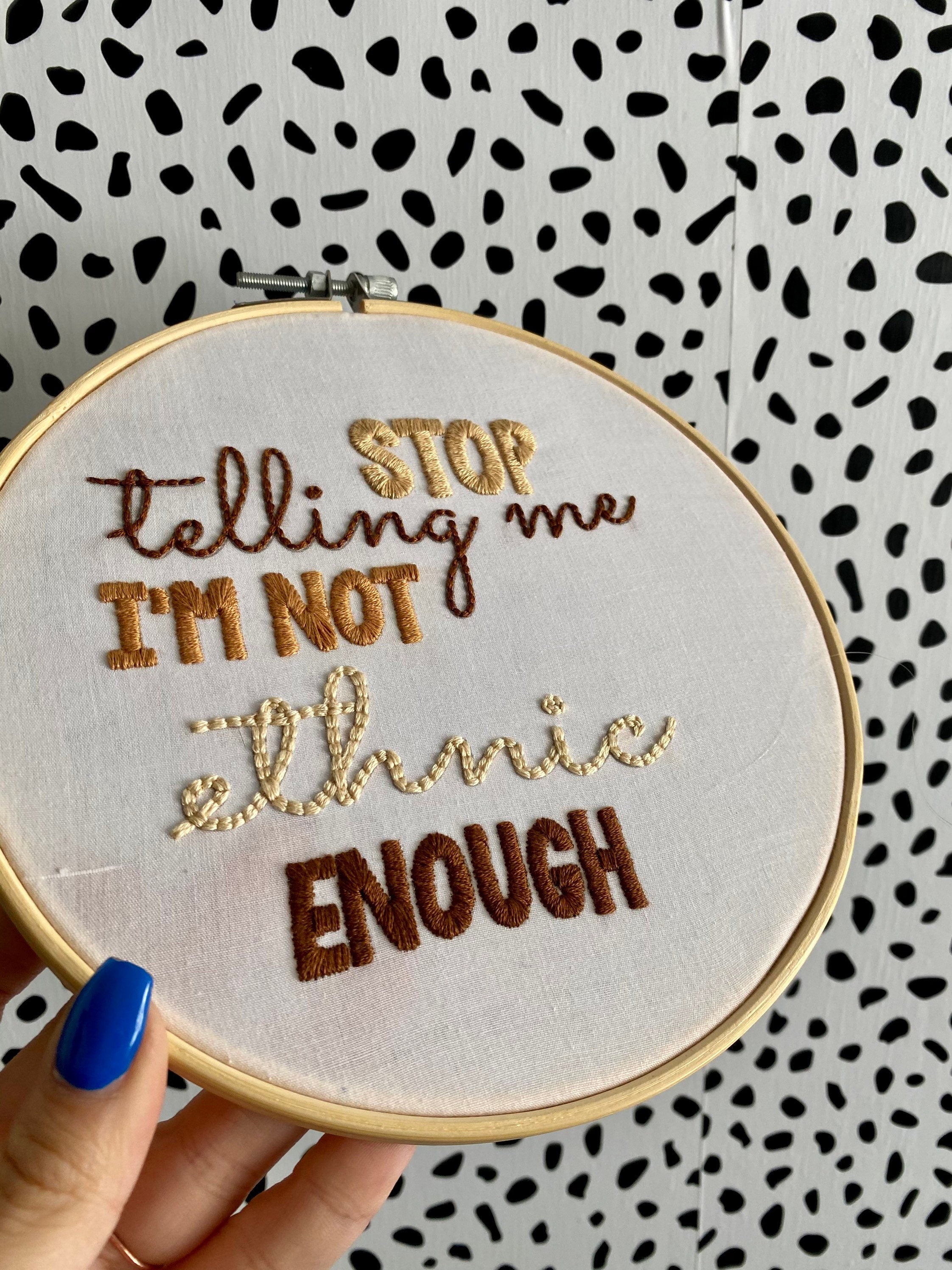 Am I Ethnic Enough? Framed Embroidery