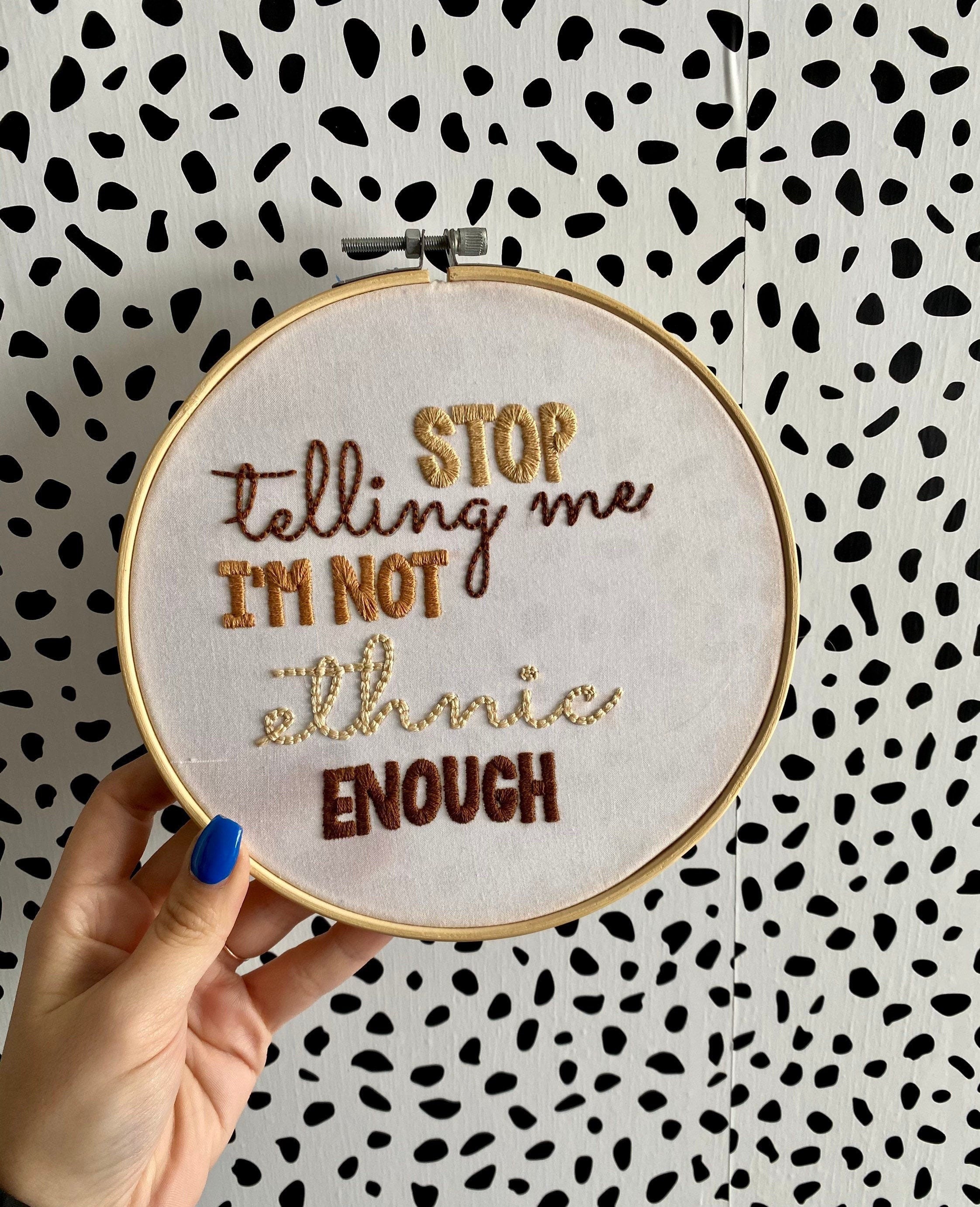 Am I Ethnic Enough? Framed Embroidery