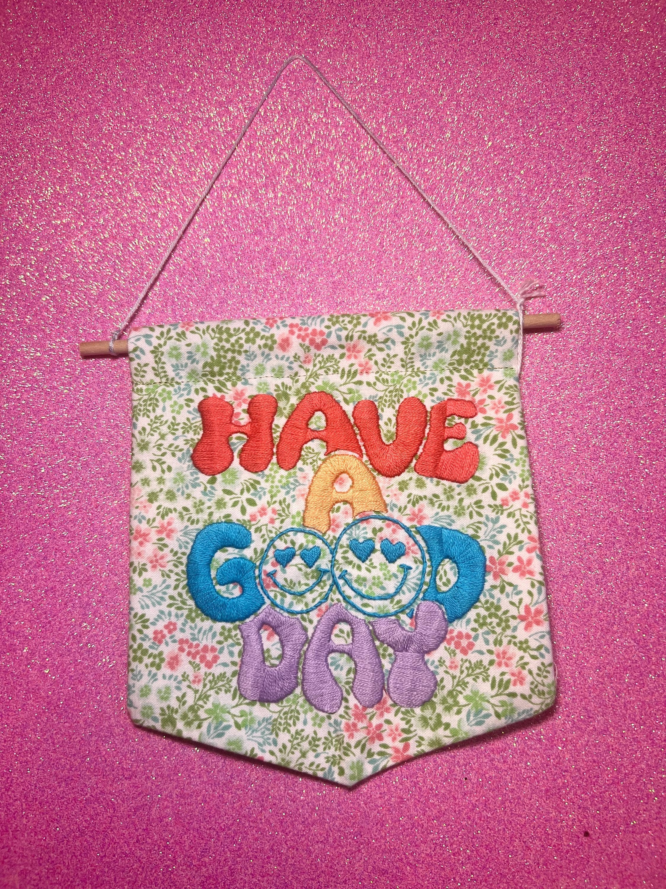 Have a Good Day Embroidered Wall Hanging