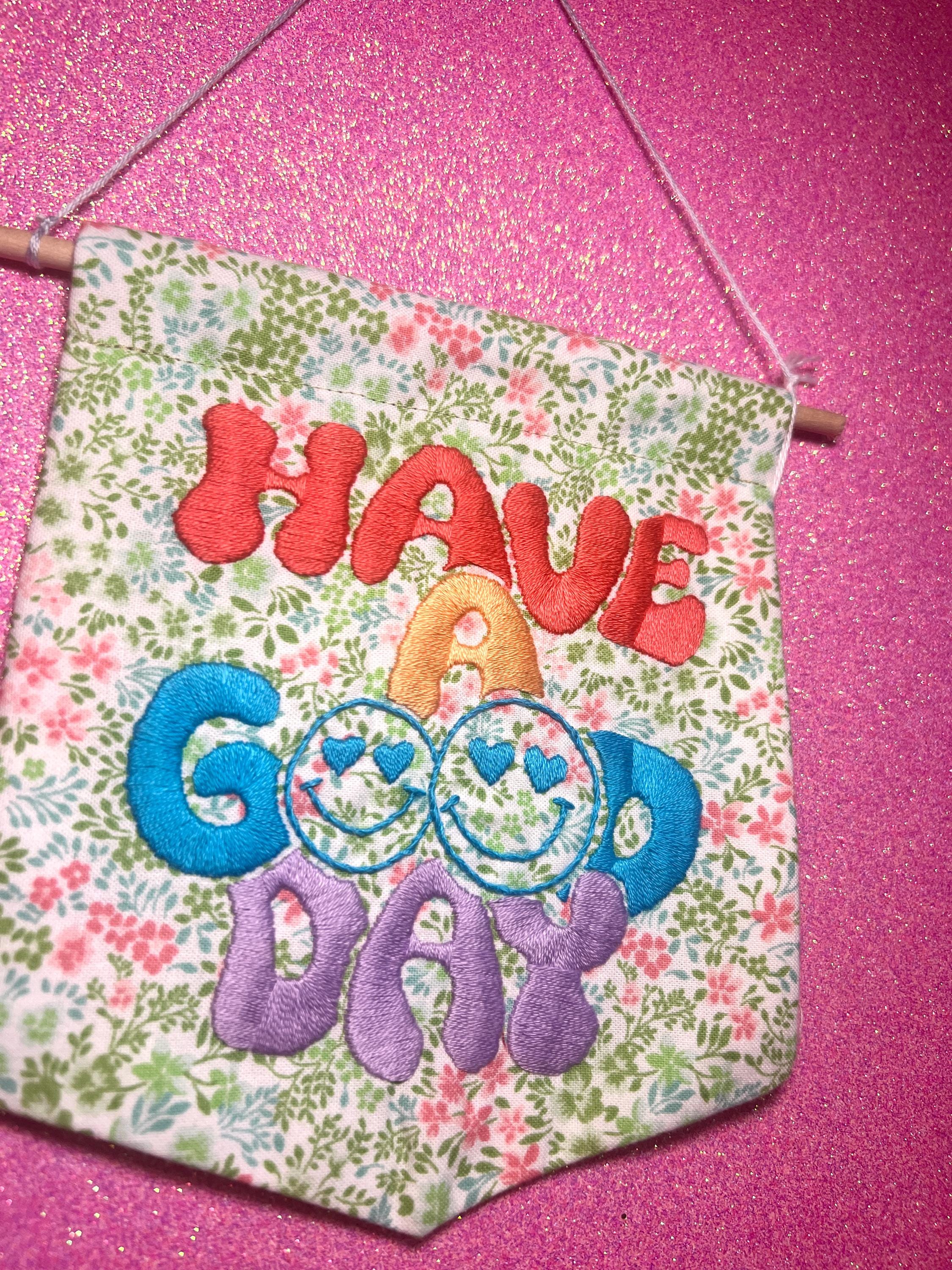 Have a Good Day Embroidered Wall Hanging